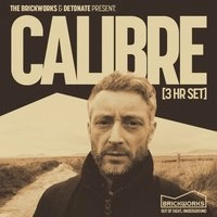 The Brickworks: CALIBRE (3hr Set)