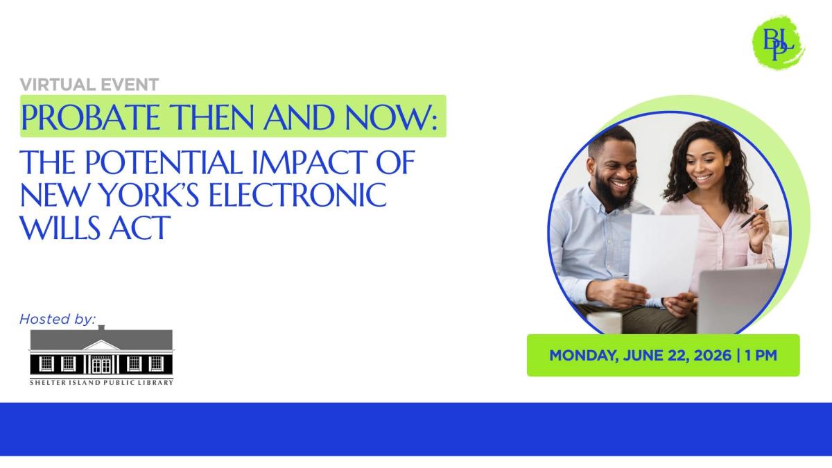 Virtual Event - Probate Then and Now: The Potential Impact of New Yorkβs Electronic Wills Act