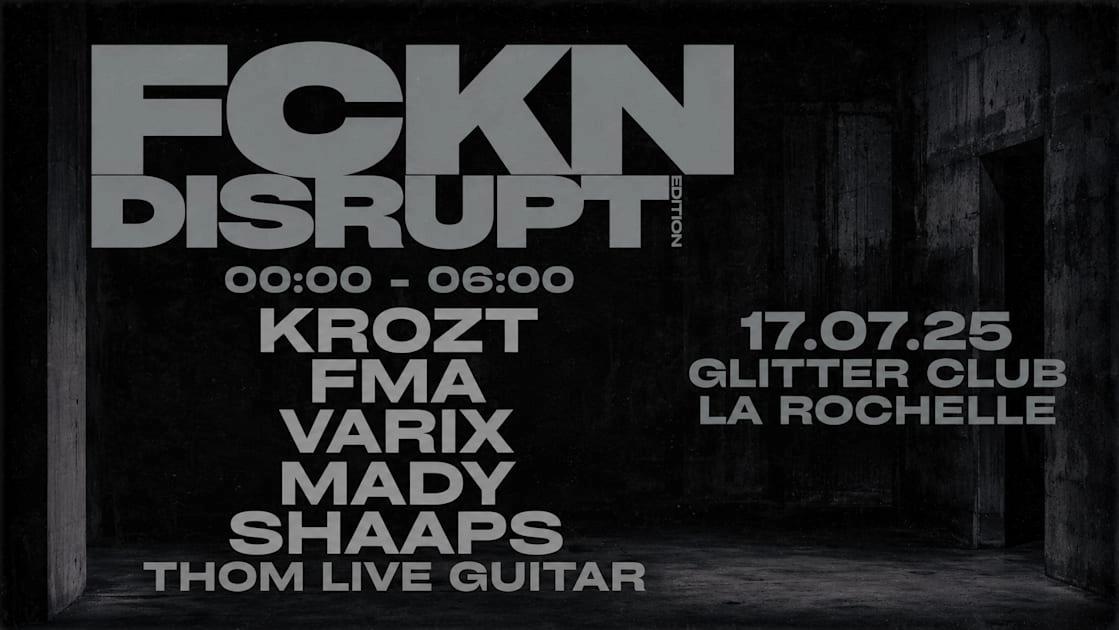 Fckndisrupt Glitter Club // Fckn6tem