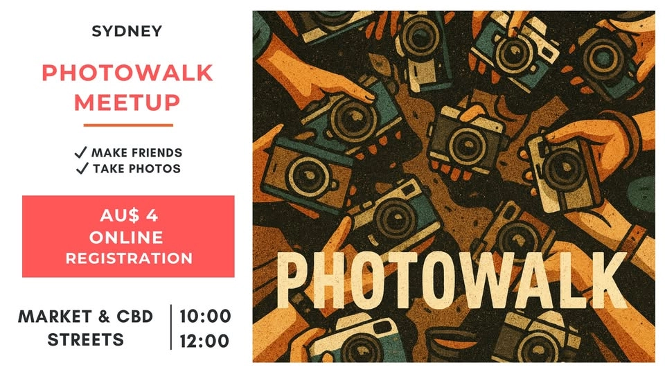 📸 Make friends & Photowalk Meetup ($4 - Registration is mandatory)