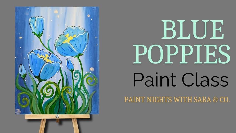 Blue Poppies Paint Class