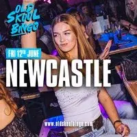 Old Skool Bingo Fri 12th June Newcastle