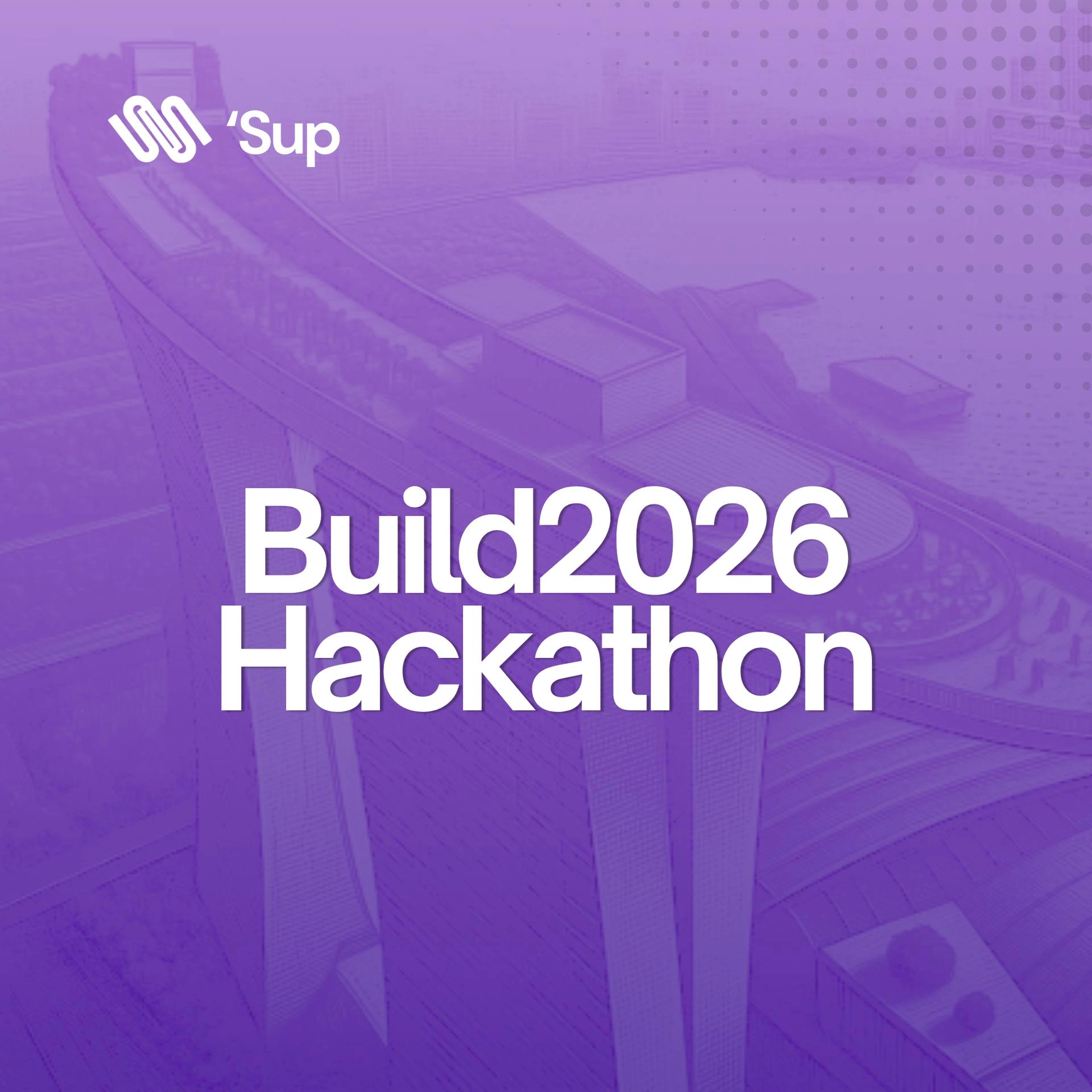 'Sup Build2026 Hackathon