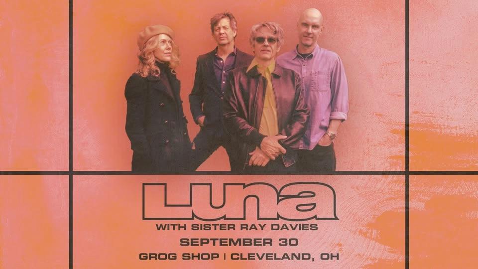 Luna w/ Sister Ray Davies at Grog Shop