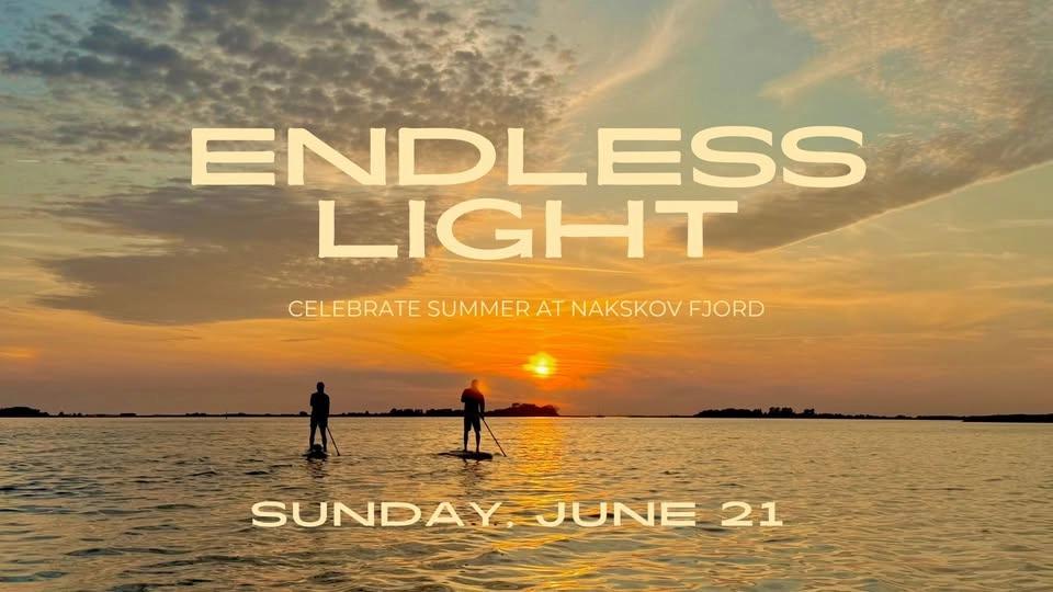 Endless Light - Celebrate Summer at Nakskov Fjord
