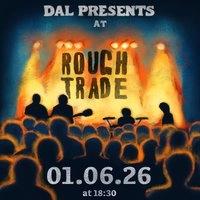 DAL Presents: Live at Rough Trade
