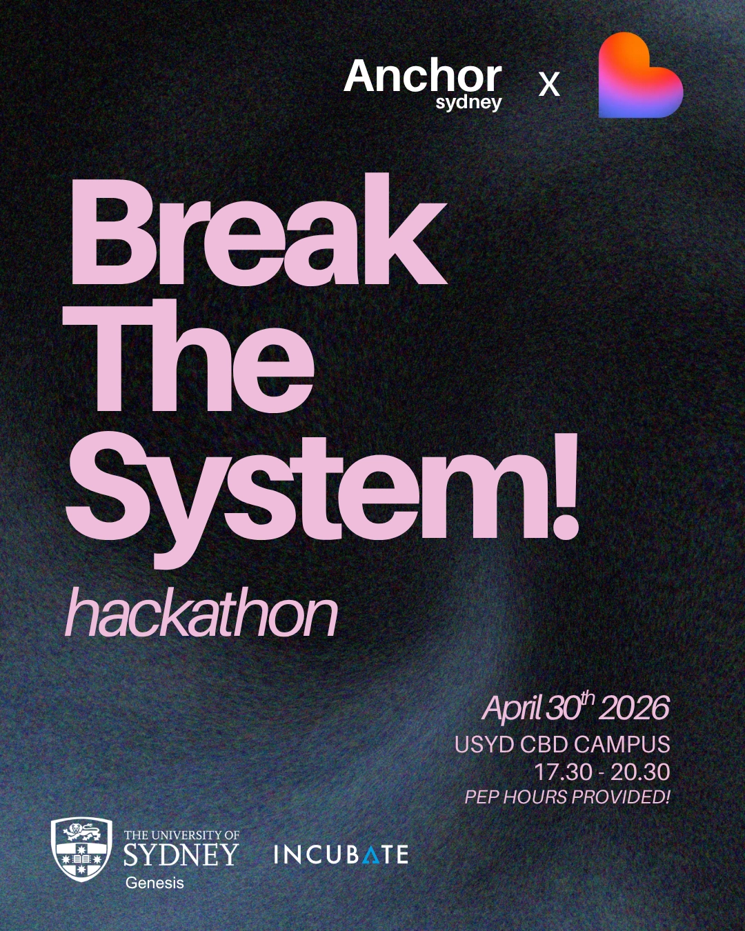 Break The System Presented by Anchor x Loveable x Genesis x Incubate