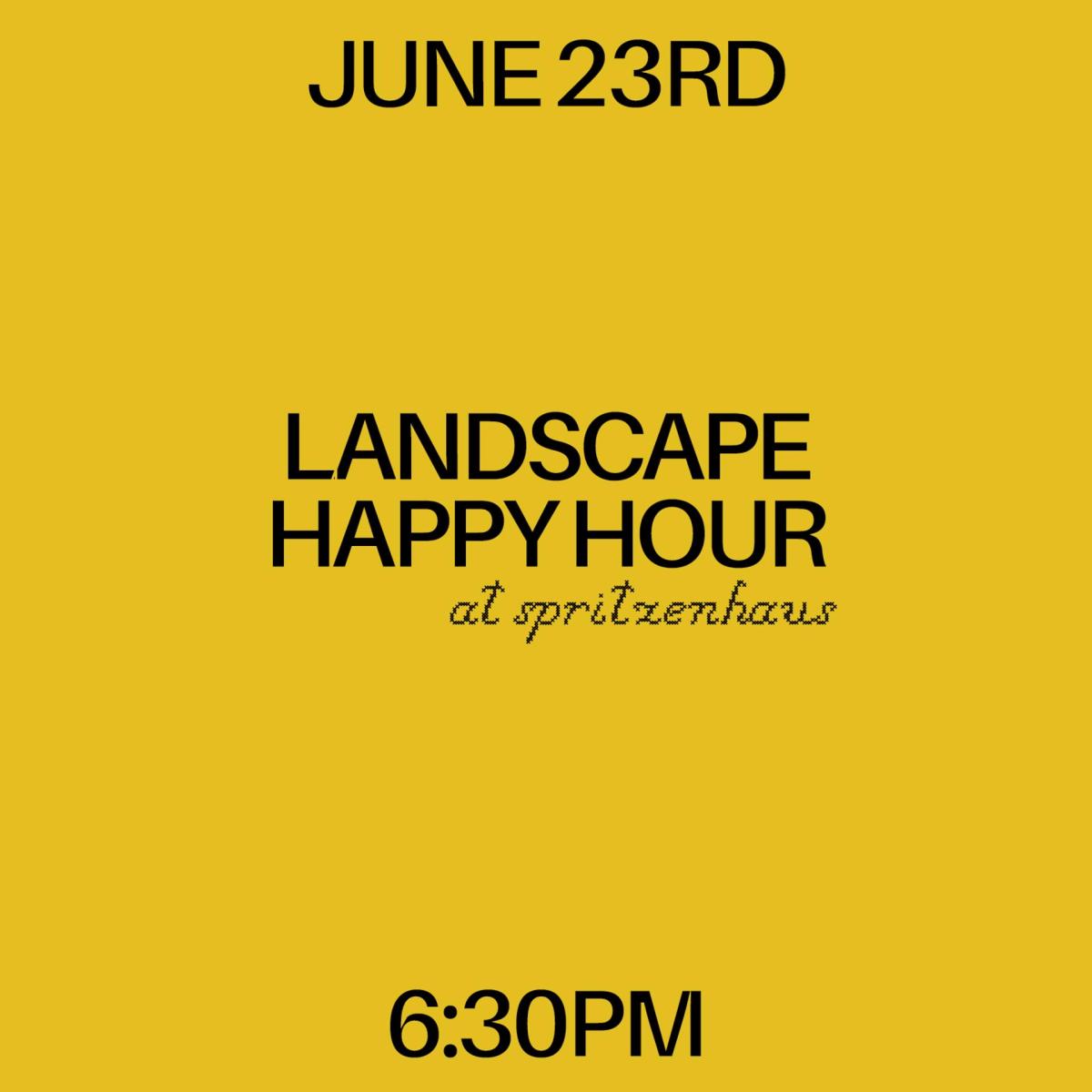 Landscape Happy Hour