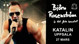 Björn Rosenström - Katalin Uppsala