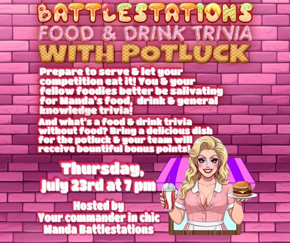 Battlestations Trivia: Food, Drink & POTLUCK!!