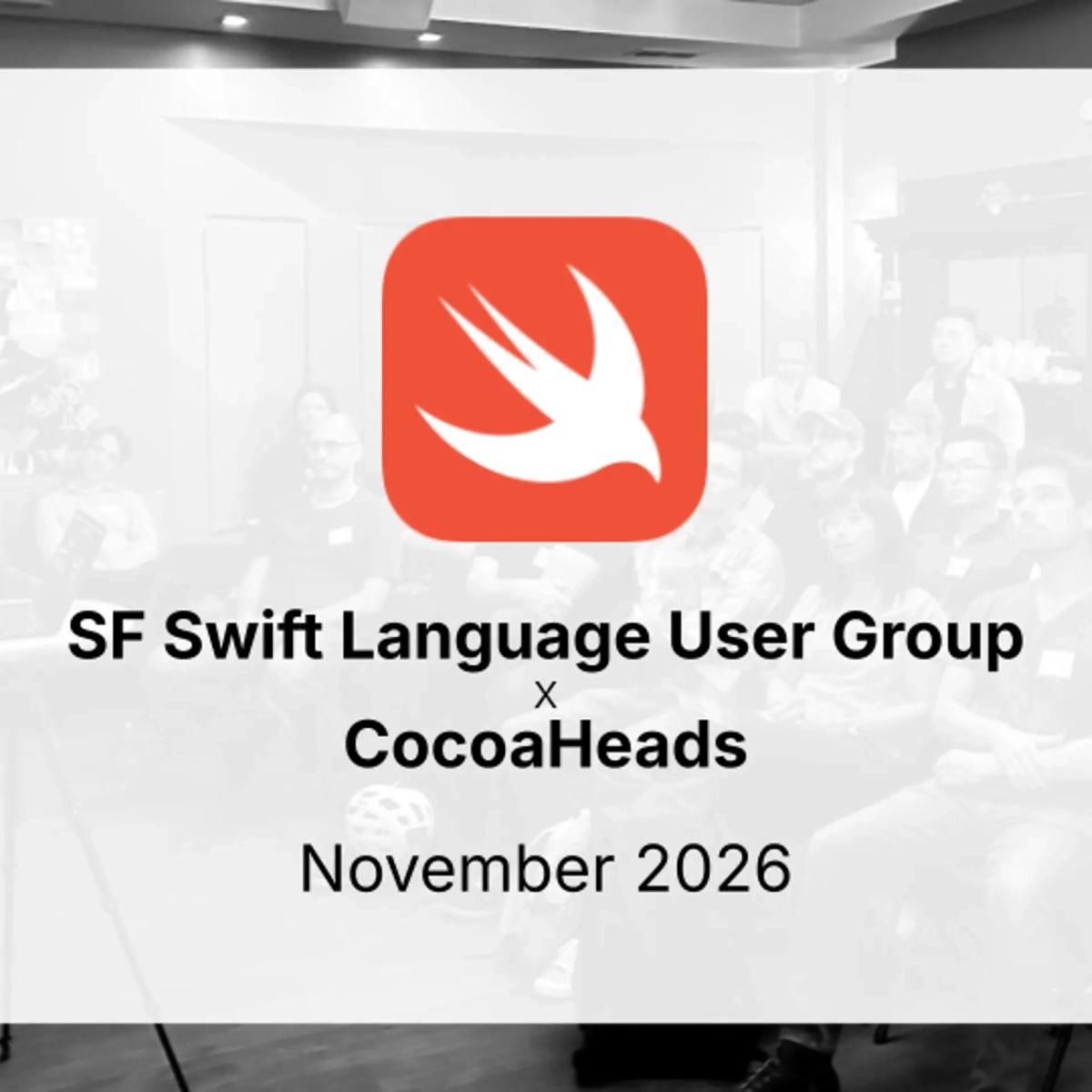 SF Swift Language User Group (SLUG) x CocoaHeads | August 2026