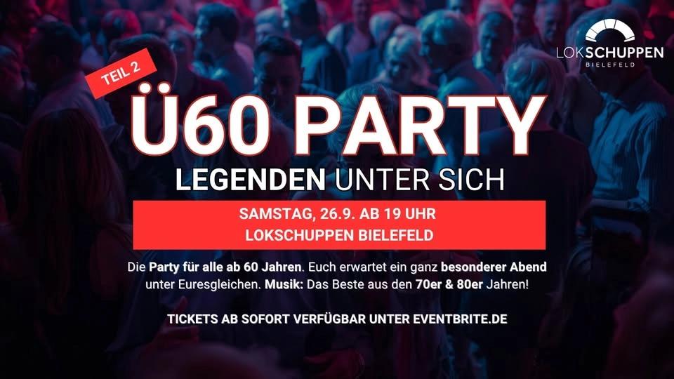 Ü60 PARTY – LEGENDEN UNTER SICH - Sa, 26.9. ab 19 Uhr - Lokschuppen Bielefeld