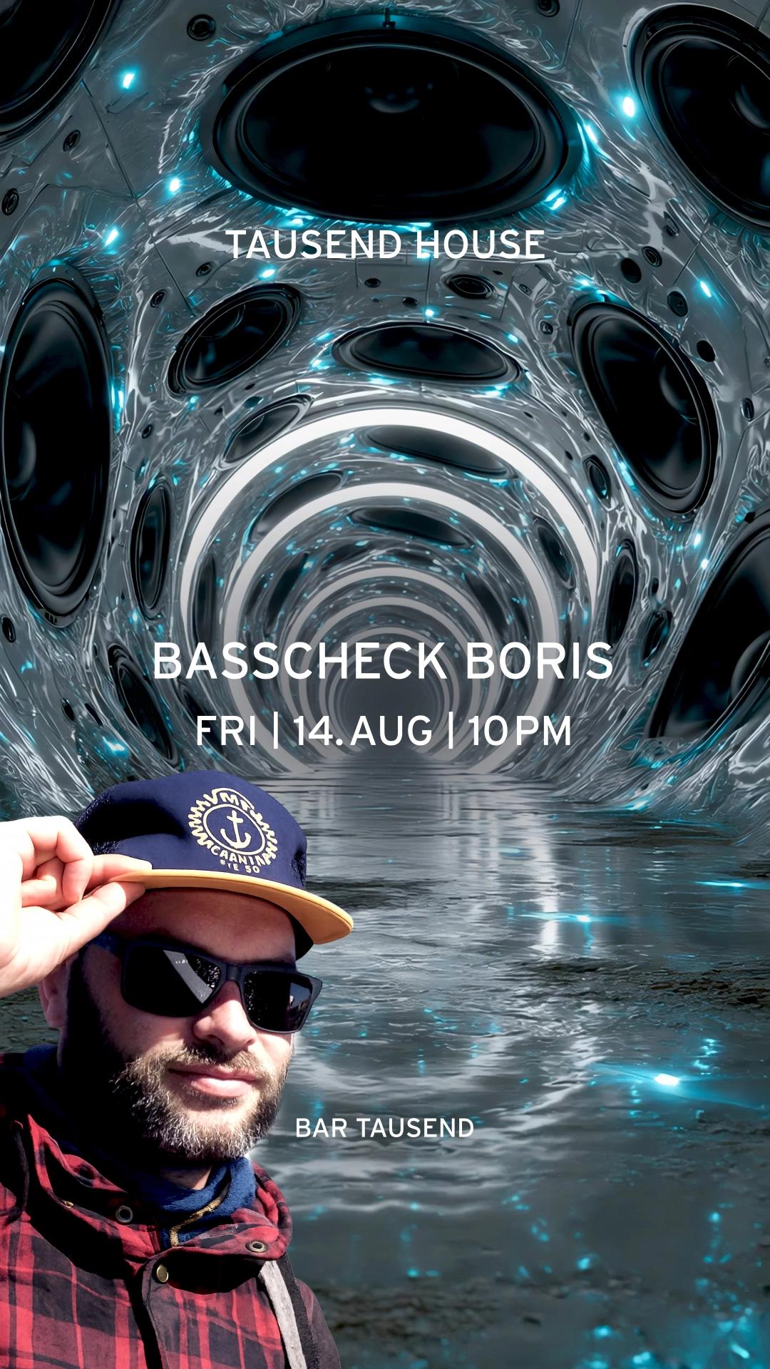 Tausend House: Basscheck Boris