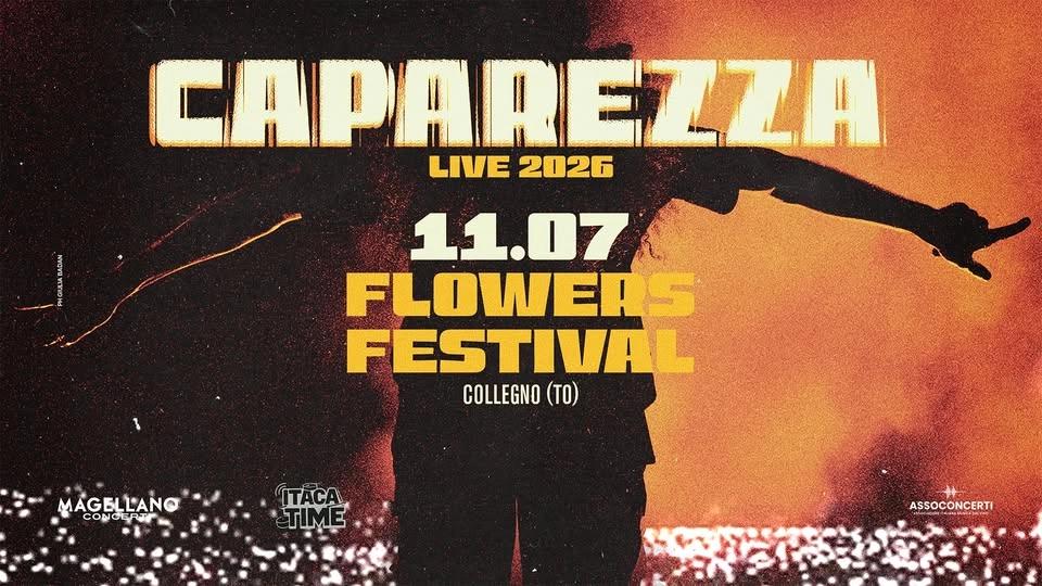 SOLD OUT! CAPAREZZA / FLOWERS FESTIVAL