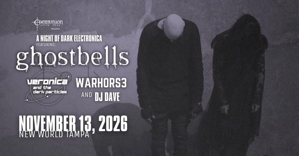 GHOSTBELLS / VERONICA & THE DARK PARTICLES / WARHORS3 in TAMPA