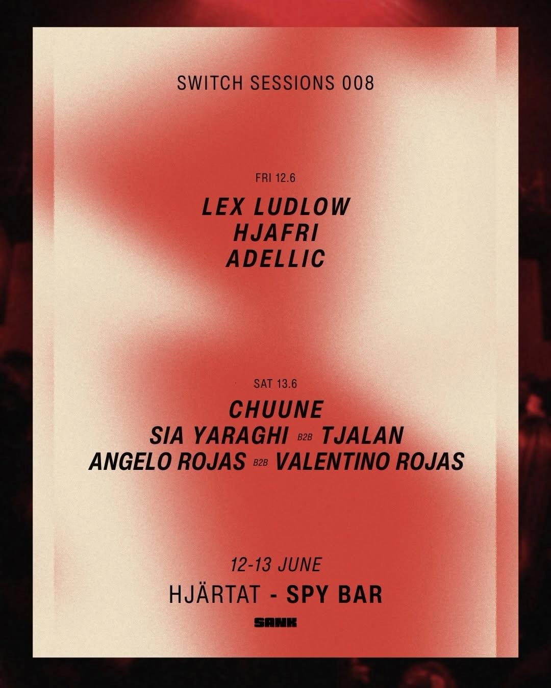 Switch Sessions 008 – Friday (Hjärtat at Spy Bar)