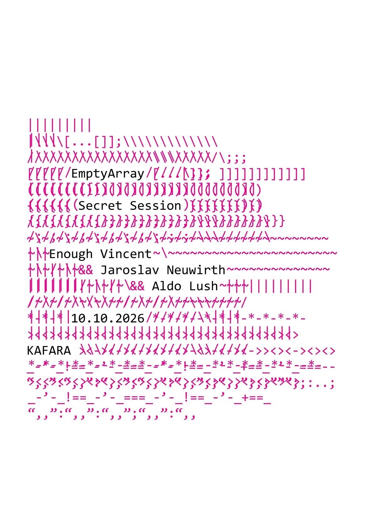EmptyArray + Secret Session + Enough Vincent & Aldo Lush...