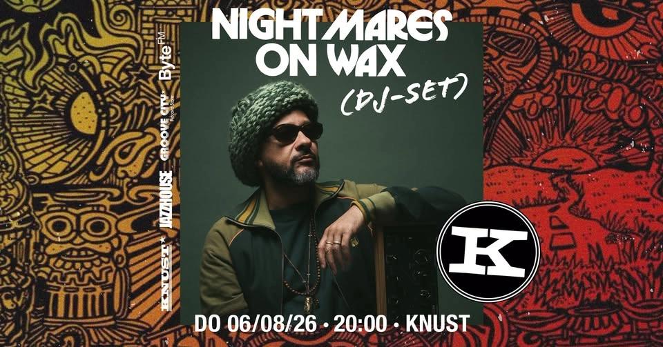 NIGHTMARES ON WAX (DJ-Set) | KNUST