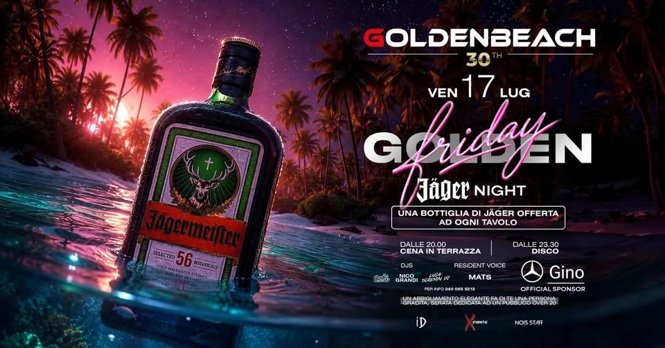Venerdì 17 Luglio 2026 🔥Golden Friday Jagermaister Night🔥