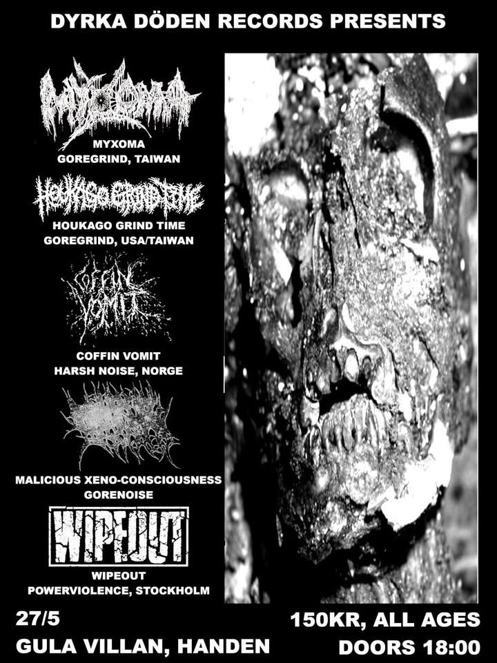 MYXOMA (TW) / HOUKAGO GRIND TIME (US/TW) / WIPEOUT / COFFIN VOMIT (NOR) / MX-C