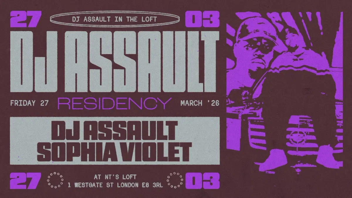 NT's Loft: DJ Assault, Sophia Violet & Zaleel - Four Fridays in March