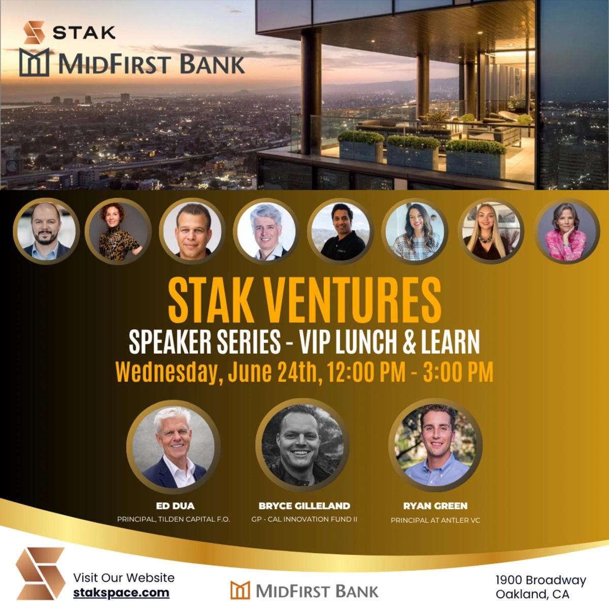STAK Ventures: Speaker Series - VIP Lunch & Learn: Ed Dua, Tilden Capital; Bryce Gilleland, Cal Innocation Fund II; and Ryan Green, Antler