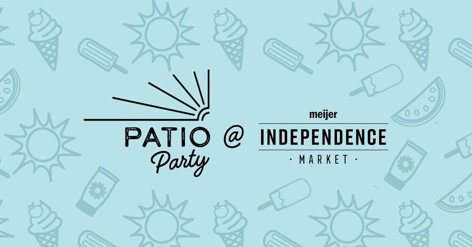 Patio Party at Independence Market
