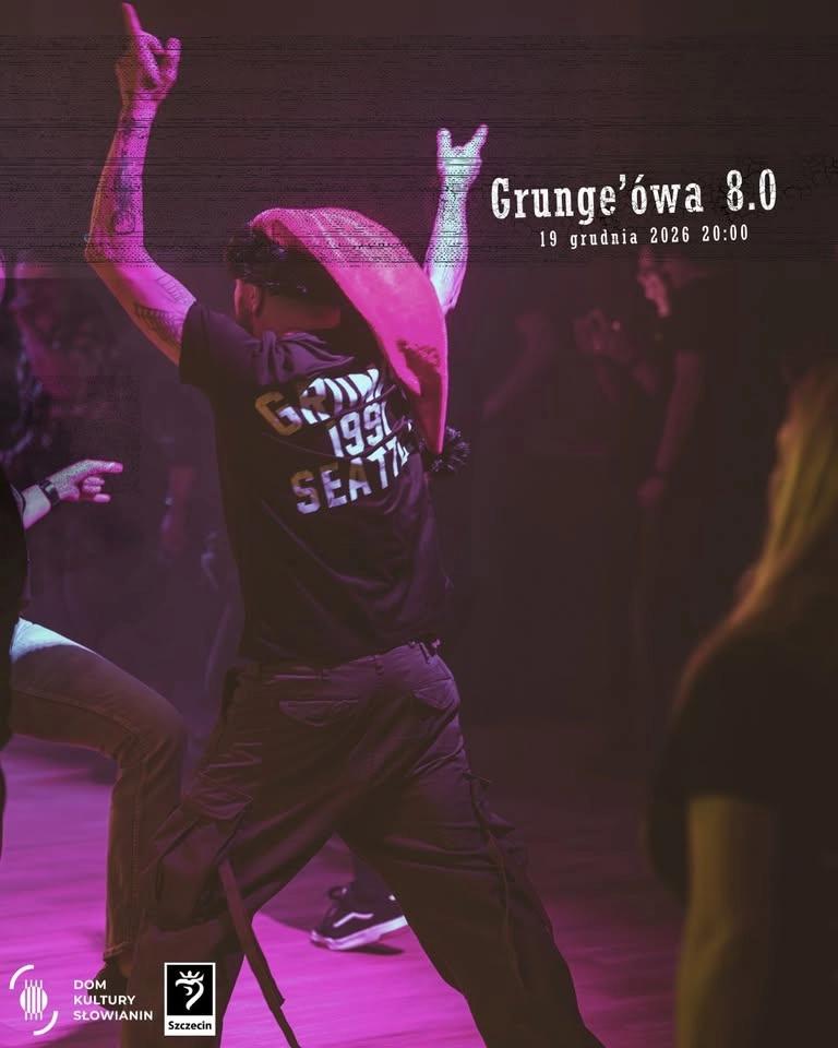 Grunge'ówa 8.0 | 19.12.2026 | Szczecin | Słowianin
