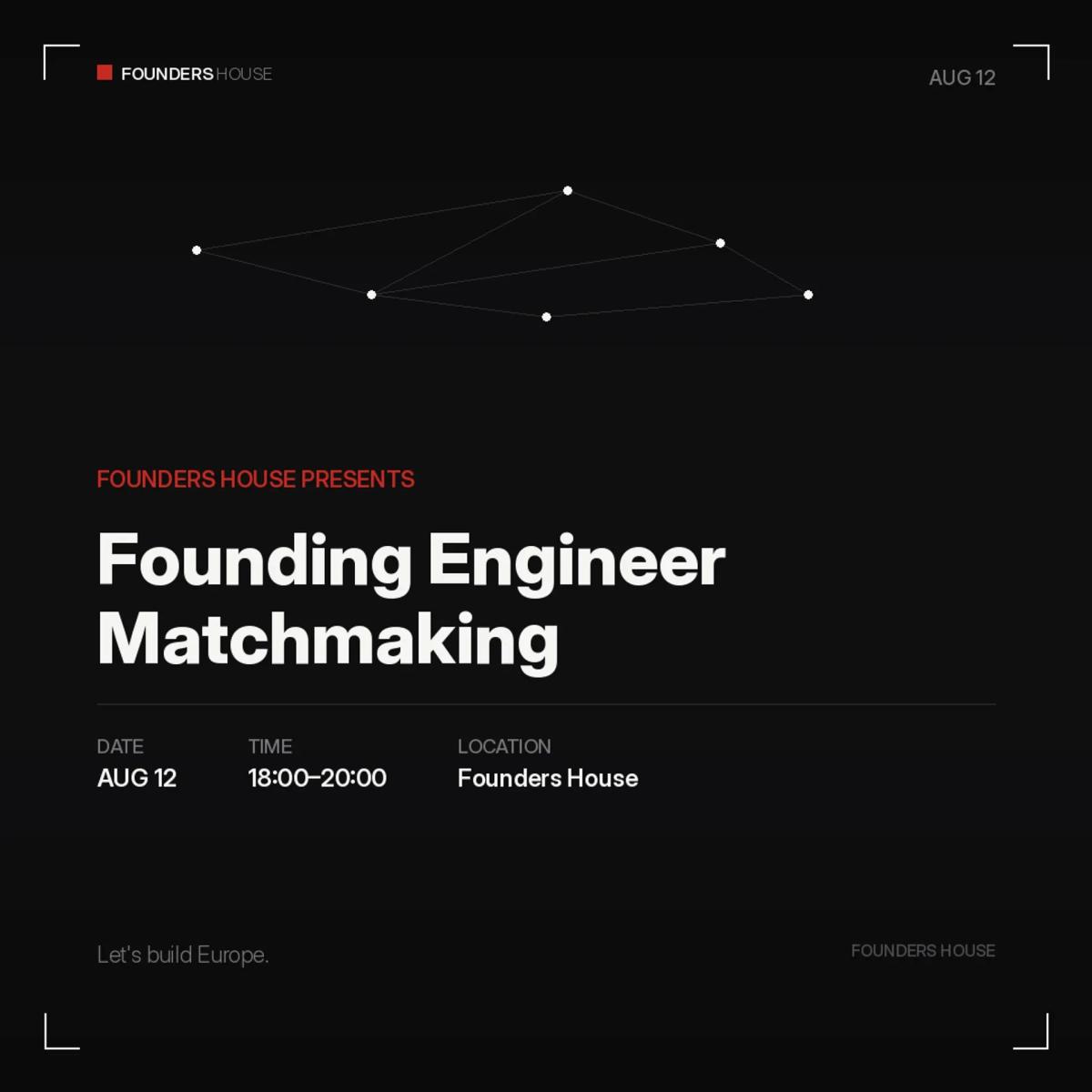 Founding Engineer Matchmaking @ 🏠