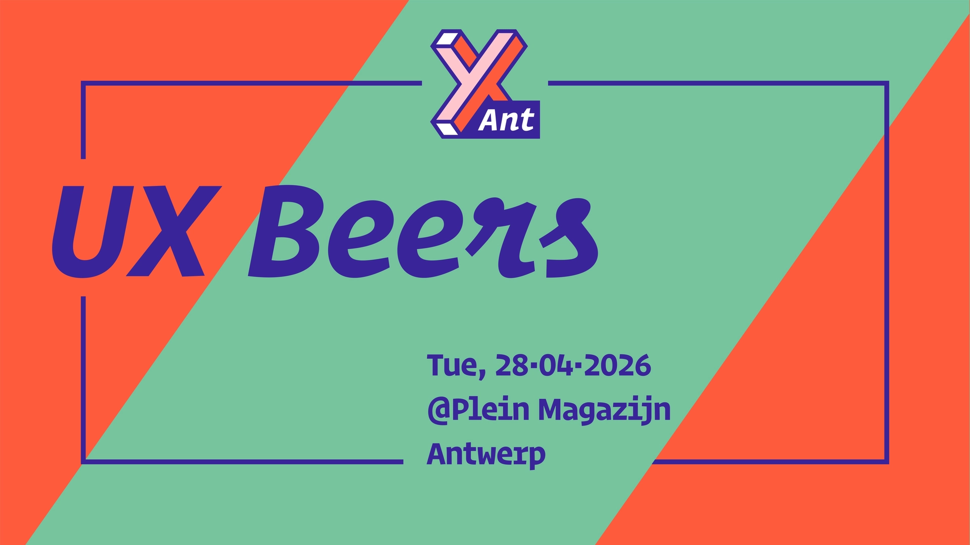 UX Beers Antwerp April @Plein Magazijn