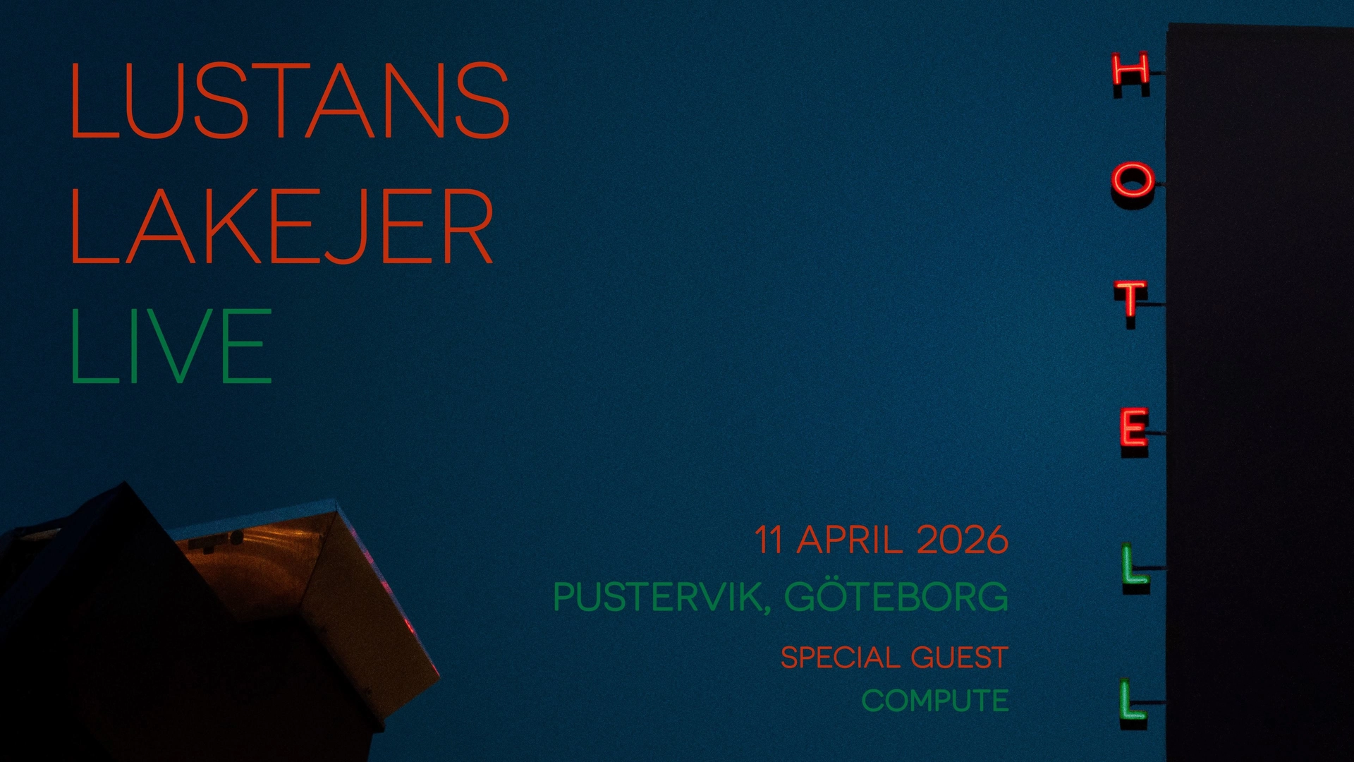 Lustans Lakejer + Special Guest: Compute