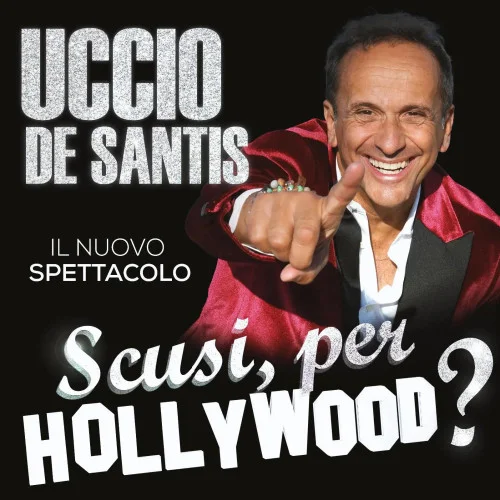 Roma | Uccio De Santis in "Scusi, per Hollywood?"