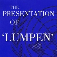 The Presentation of 'LUMPEN GROOVE’