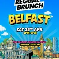 The Reggae Brunch - BELFAST - Sat 25 Apr