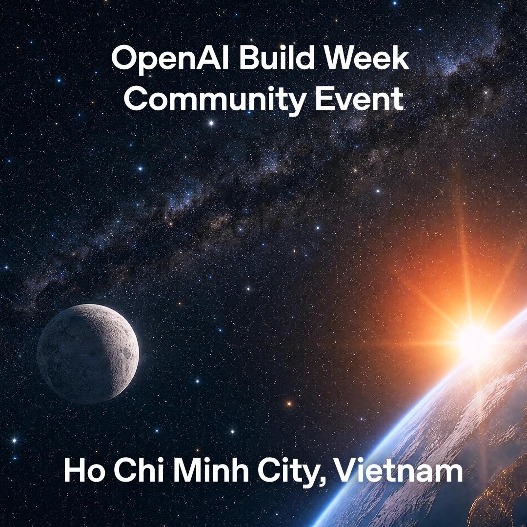 OpenAI Build Week Community Event - Ho Chi Minh City & Hanoi