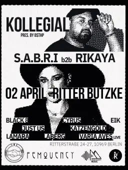 KOLLEGIAL pres. by BSTHP - with S.A.B.R.I, RIKAYA, Femquency and many more