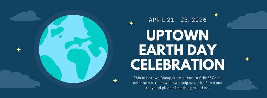 Uptown Cheapskate's EARTH DAY CELEBRATION!