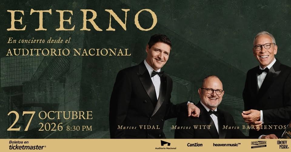 🇲🇽 Tour Eterno CDMX | Marcos Witt, Marcos Vidal, Marco Barrientos