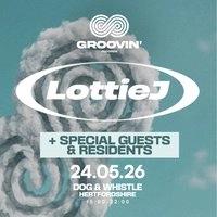 Groovin' presents Lottie J + more