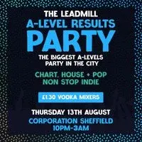 The Leadmill's A-Level Results Party
