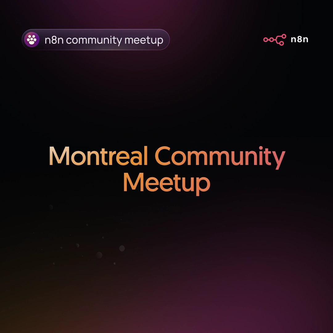 Communauté n8n Montréal : Atelier d'introduction à l'automatisation et à l'IA