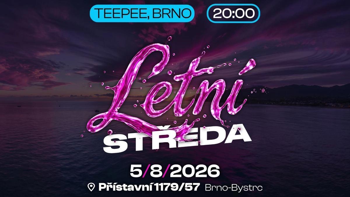 LETNÍ STŘEDA - TEEPEE BRNO