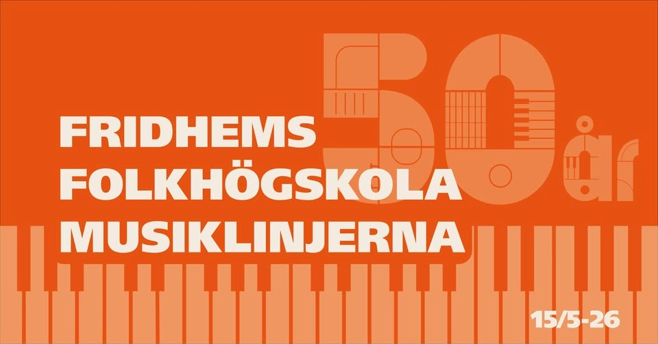 Fridhems musiklinjer 50 år!