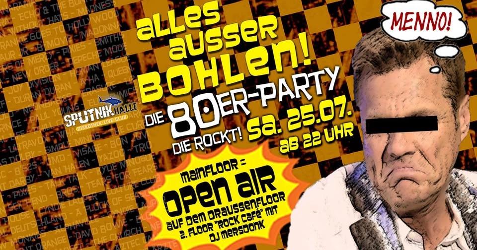 OPEN AIR! "Alles außer Bohlen!" Die 80er-Party die rockt!