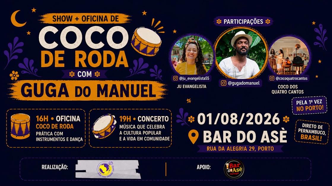 Coco De Roda Com Guga Do Manuel | Porto