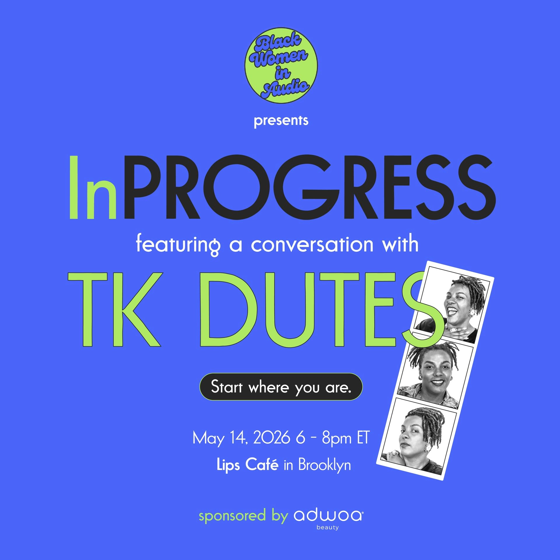 Black Women in Audio Presents: In Progress with TK Dutes