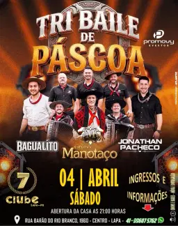 Tri Baile de Páscoa com Manotaço, Bagualito e Jonathan Pacheco no Clube 7 de Setembro da Lapa