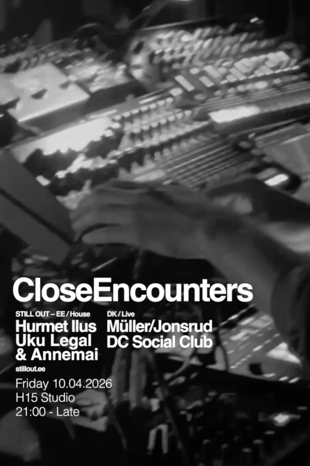 Close Encounters: Müller/Jonsrud (DK/CA) x Still Out (EE) x DC Social Club (US/SE)