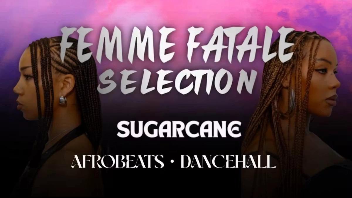 CLUB SUGARCANE x FEMME FATALE SELECTION