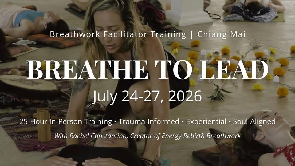 ✨Breathe to Lead: 4-Day Breathwork Facilitator Training in Chiang Mai